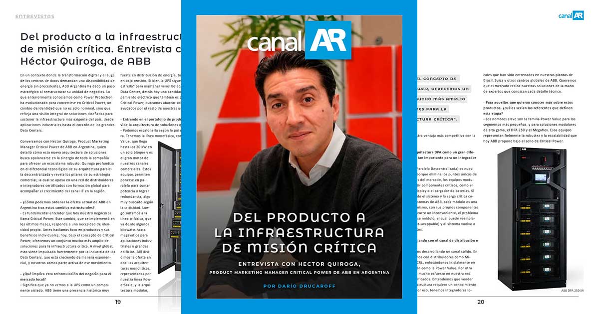 Entrevista con Héctor Quiroga, Product Marketing Manager Critical Power de ABB en Argentina, en la edición 23 de la Revista Digital CanalAR