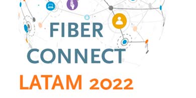 Fiber Connect Latam 2022 vuelve en formato presencial, en Costa Rica
