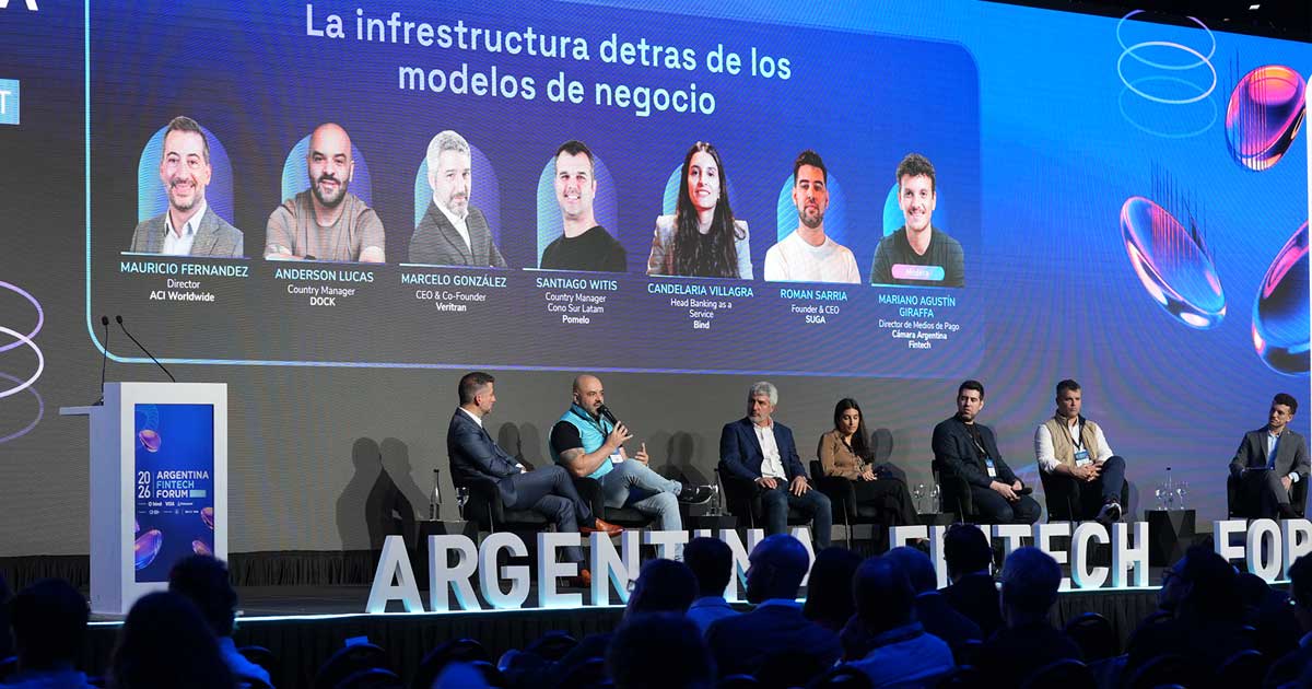 La infraestructura detrás de los modelos de negocio. Panel en el Argentina Fintech Forum 2026