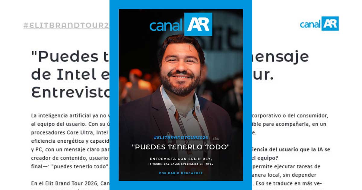 Erlin Rey, especialista técnico para Latinoamérica de Intel, en la Revista Digital CanalAR