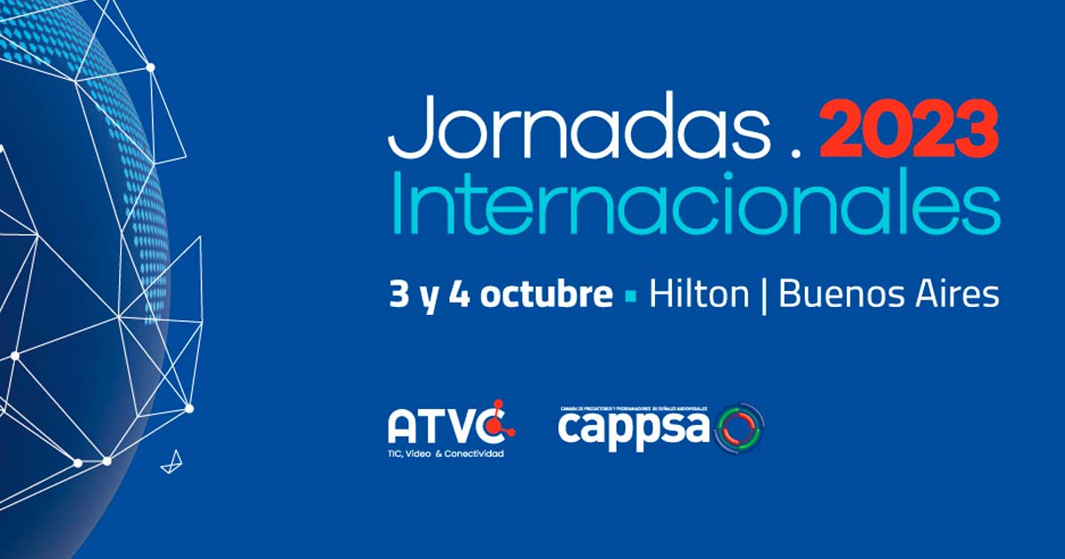 33° edición de Jornadas Internacionales, el evento de ATVC y CAPPSA